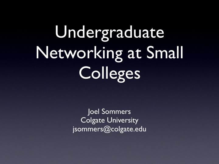 undergraduate networking at small colleges