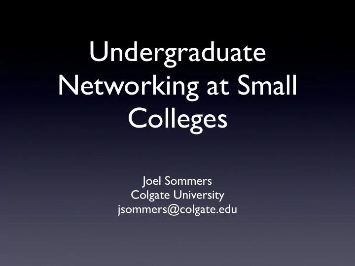 undergraduate networking at small colleges