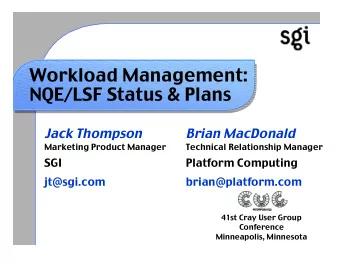Workload Management:  NQE/LSF Status &amp; Plans  Jack Thompson  Brian MacDonald  Marketing Product