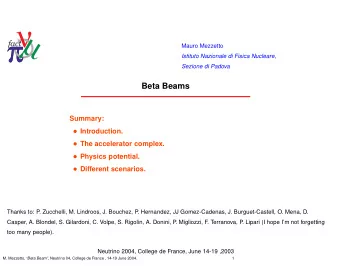 . . . but are going to hit their ultimate limitations. In a conventional neutrino beam , neutrinos