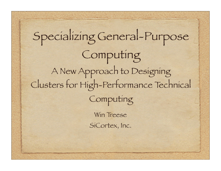 specializing general purpose computing