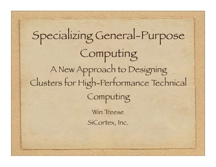 specializing general purpose computing