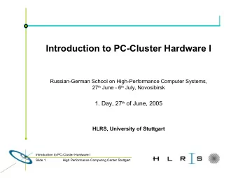 Introduction to PC-Cluster Hardware I  Russian-German School on High-Performance Computer Systems,