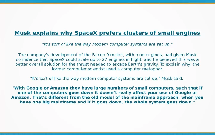 musk explains why spacex prefers clusters of small engines