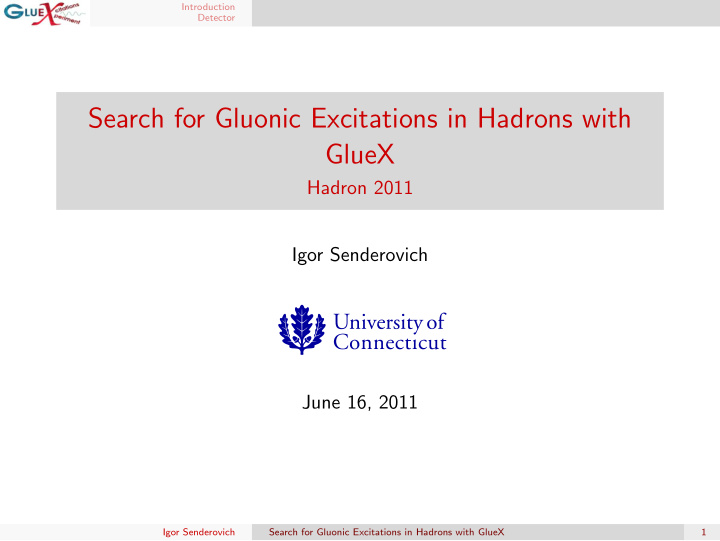 search for gluonic excitations in hadrons with gluex