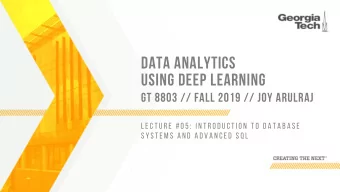 DATA ANALYTICS  USING DEEP LEARNING  GT 8803 // FALL 2019 // JOY ARULRAJ  L E C T U R E  # 0 5 :  I