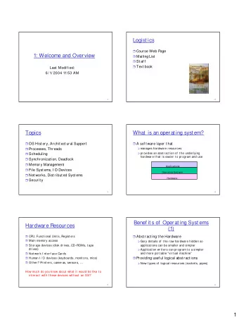 Logist ics  Cour se Web Page  1: Welcome and Overview  Mailing List  St af f  Text book