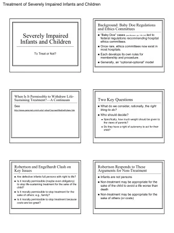 Severely Impaired  Baby Doe cases (see Munson, pp. 139-142) led to federal regulations