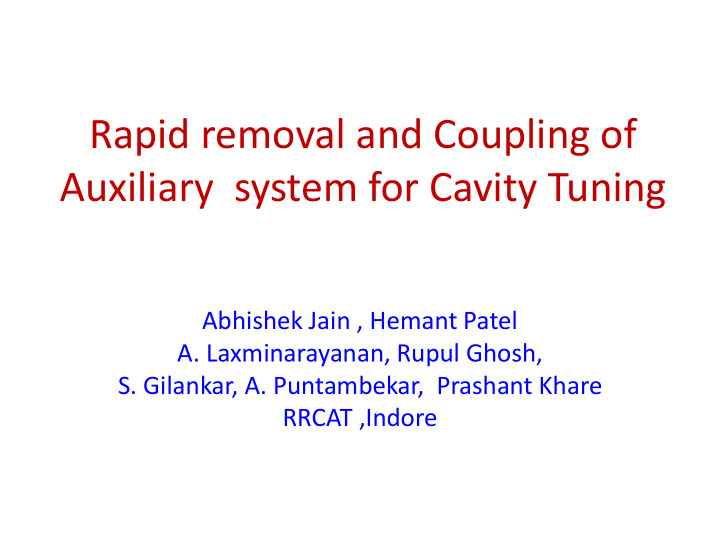 rapid removal and coupling of auxiliary system for cavity