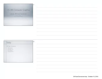 CS-184: Computer Graphics  Lecture  #9: Scan Conversion  Prof. James OBrien  University of