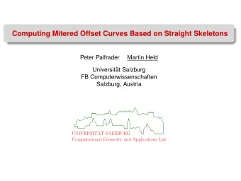 Computing Mitered Offset Curves Based on Straight Skeletons  Peter Palfrader  Martin Held