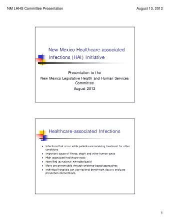 New Mexico Healthcare-associated  Infections (HAI) Initiative  Presentation to the  New Mexico