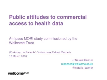 Public attitudes to commercial  access to health data  An Ipsos MORI study commissioned by the