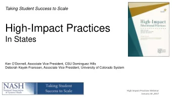 High-Impact Practices  In States  Ken ODonnell, Associate Vice President, CSU Dominguez Hills