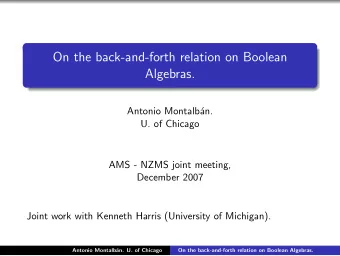 On the back-and-forth relation on Boolean  Algebras.  Antonio Montalb  an.  U. of Chicago  AMS -