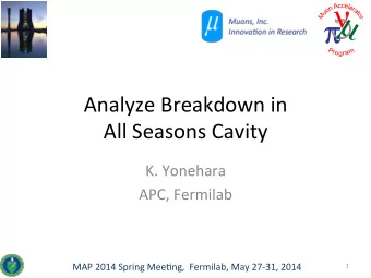 Analyze  Breakdown  in      All  Seasons  Cavity    K.  Yonehara    APC,
