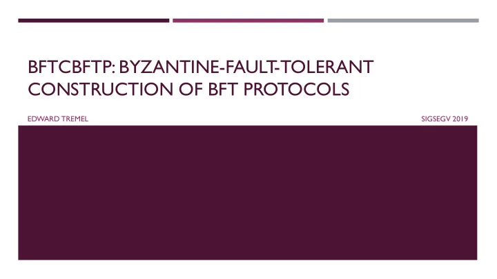bftcbftp byzantine fault tolerant construction of bft