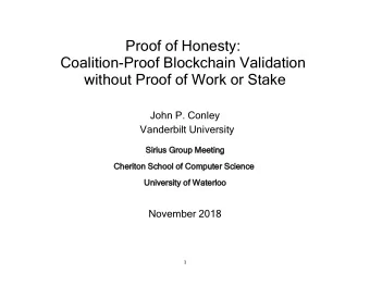 Proof of Honesty:  Coalition-Proof Blockchain Validation  without Proof of Work or Stake  John P.
