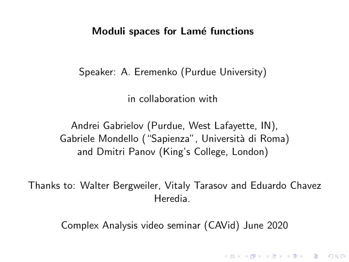 moduli spaces for lam e functions speaker a eremenko