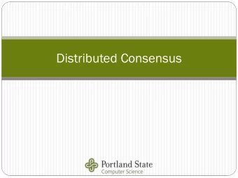 Distributed Consensus  Motiv  tivation  ation  A rogue blockchain  Consider Peer B wishing to