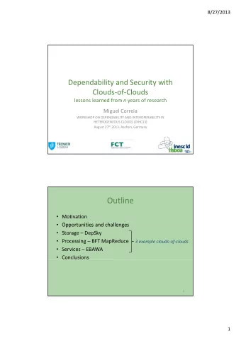 Outline  Motivation  Opportunities and challenges  O  t  iti  d h ll  Storage  DepSky