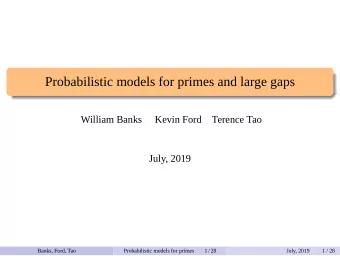 Probabilistic models for primes and large gaps  William Banks  Kevin Ford  Terence Tao  July, 2019
