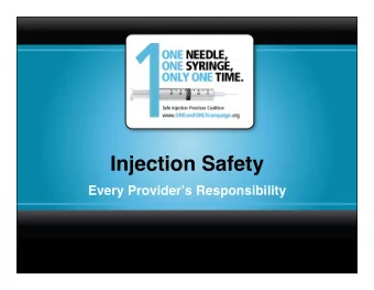 Injection Safety  Every Provider  s Responsibility  Outline   Safe Injection