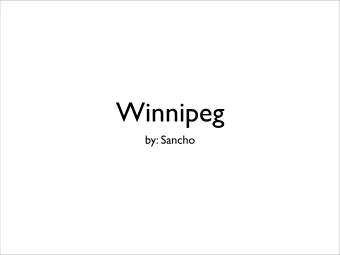 Winnipeg  by: Sancho  Where  What  Capital of...  Capital of...  Capital of...  Why  How is it?