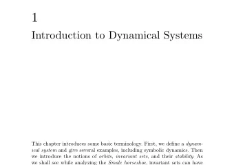 1  Introduction to Dynamical Systems This chapter introduces some basic terminology. First, we