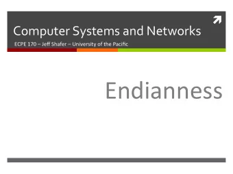 Endianness    2    Lab  Schedule    Ac=vi=es    Assignments  Due    This