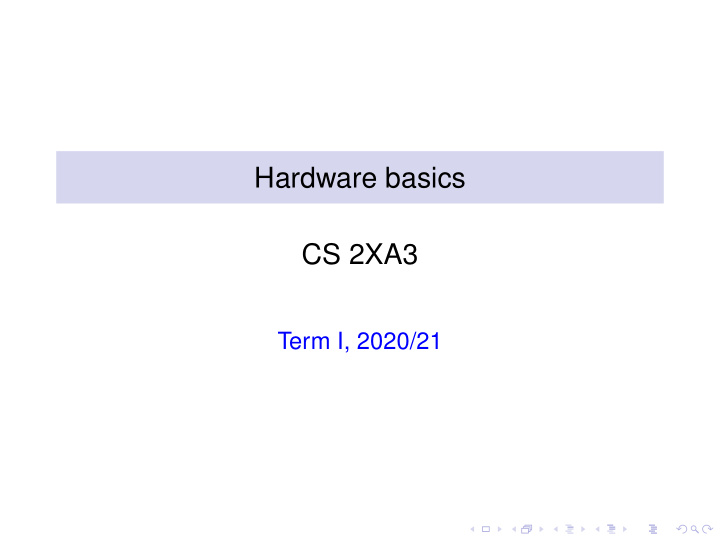 hardware basics cs 2xa3
