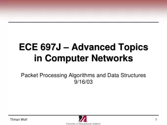 ECE 697J    Advanced Topics  Advanced Topics  ECE 697J  in Computer Networks  in Computer