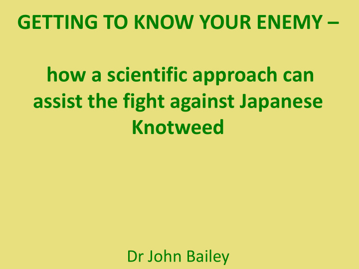 getting to know your enemy how a scientific approach can
