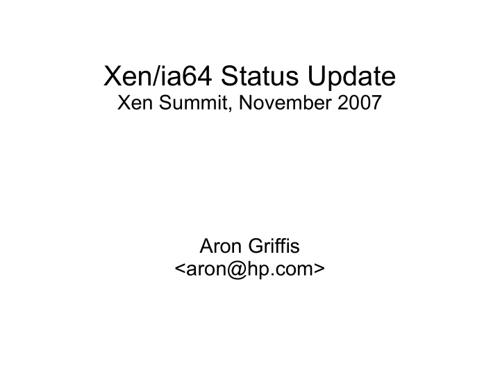 xen ia64 status update