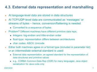 4.3. External data representation and marshalling  At language-level data are stored in data