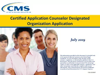 Certified Application Counselor Designated  Organization Application  July 2019  The information