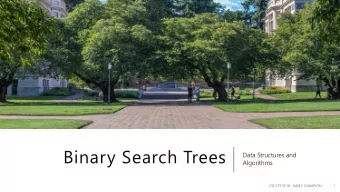 Binary Search Trees  Data Structures and  Algorithms  CSE 373 SP 18 - KASEY CHAMPION  1  Warm Up