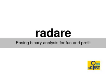 radare  Easing binary analysis for fun and profit  Overview  IO with plugins  Basic file