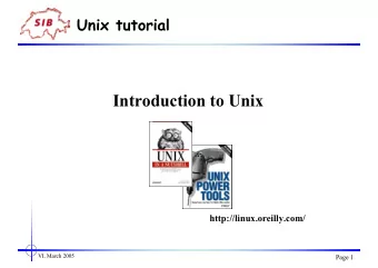 Introduction to Unix  http://linux.oreilly.com/  VI, March 2005  Page 1  Unix tutorial  Outline
