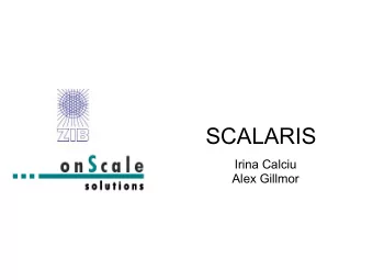 SCALARIS  Irina Calciu  Alex Gillmor  RoadMap  Motivation  Overview  Architecture  Features