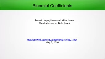 Binomial Coefficients  Russell Impagliazzo and Miles Jones  Thanks to Janine Tiefenbruck