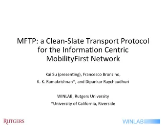 MFTP:  a  Clean-Slate  Transport  Protocol    for  the  Informa8on