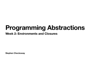 Programming Abstractions  Week 2: Environments and Closures  Stephen Checkoway  Using variables