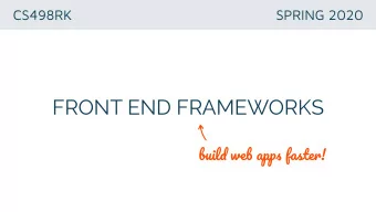 FRONT END FRAMEWORKS buil d we b ap ps faste r ! MP 1 TAKEAWAYS  CSS is a mess (but SCSS/Sass