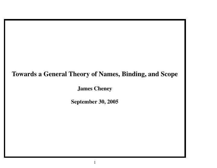 towards a general theory of names binding and scope