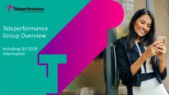 Teleperformance  Group Overview  Including Q3 2018  information  DISCLAIMER All forward-looking