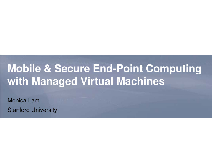 mobile secure end point computing with managed virtual