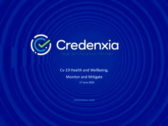 Monitor and Mitigate  17 June 2020  CREDENXIA.COM  Credenxia is your leading-edge  workforce