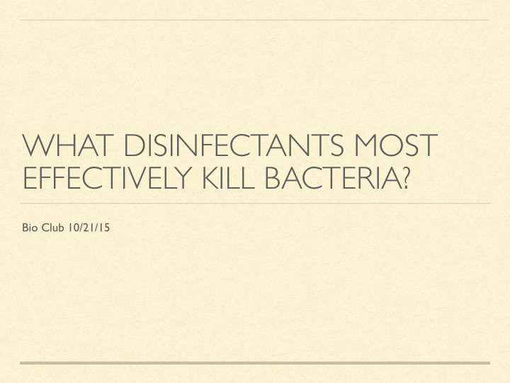 what disinfectants most effectively kill bacteria
