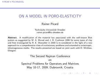 ON A MODEL IN PORO-ELASTICITY  Rainer Picard  Technische Universitt Dresden